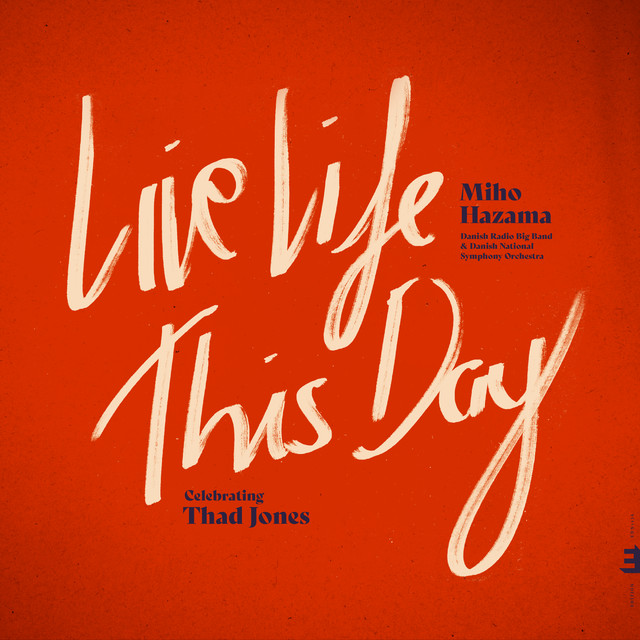 Live Life This Day: Celebrating Thad Jones album cover