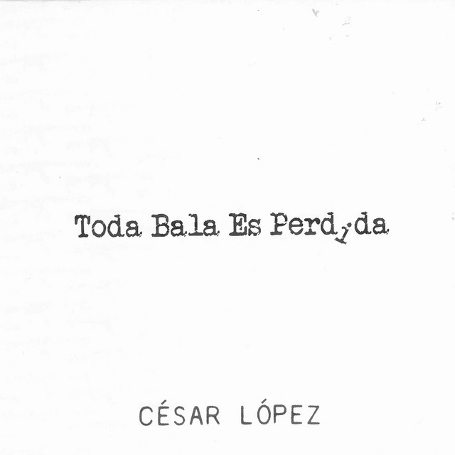 Toda Bala Es Perdida album cover