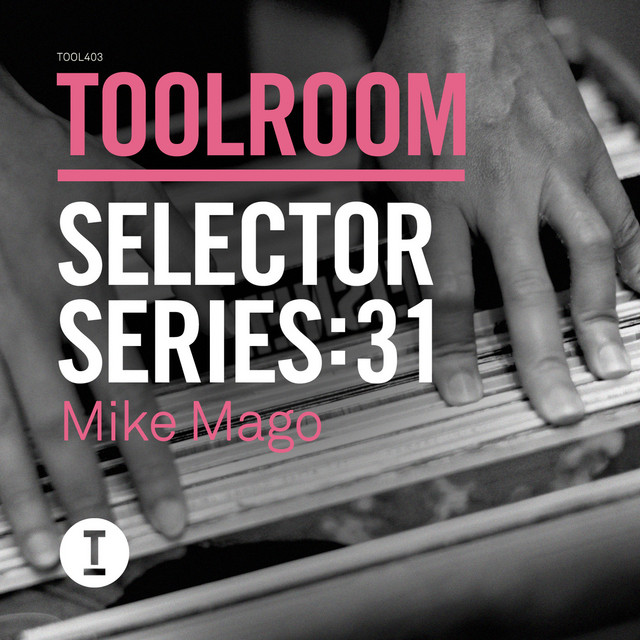Toolroom Selector Series: 31 Mike Mago album cover