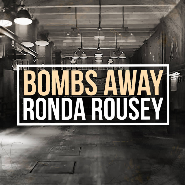 Bombs Away – Ronda Rousey album cover