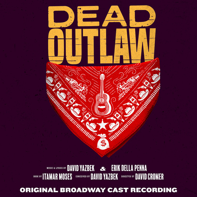 Dead Outlaw (Original Broadway Cast Recording) album cover
