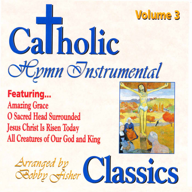 Catholic Classics, Vol. 3: Hymn Instrumental Classics album cover