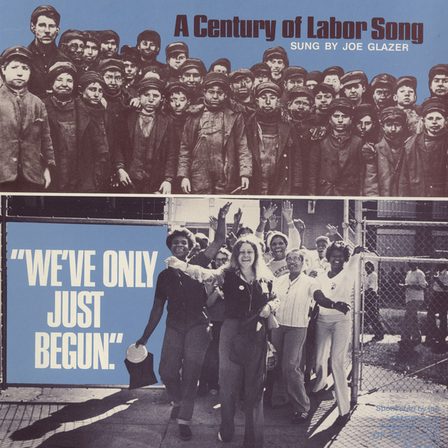 We've Only Just Begun: A Century of Labor Song album cover