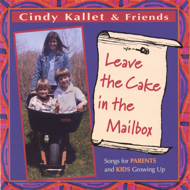 Leave The Cake In The Mailbox (Songs For Parents And Kids Growing Up) album cover