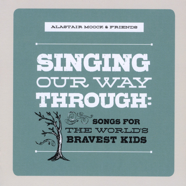 Singing Our Way Through: Songs for the World's Bravest Kids album cover
