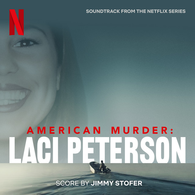 American Murder: Laci Peterson (Soundtrack from the Netflix Series) album cover