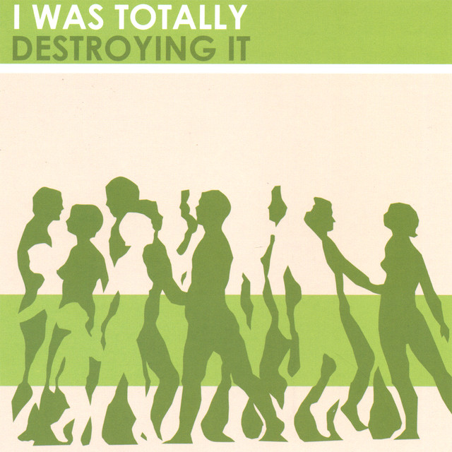 I Was Totally Destroying It album cover