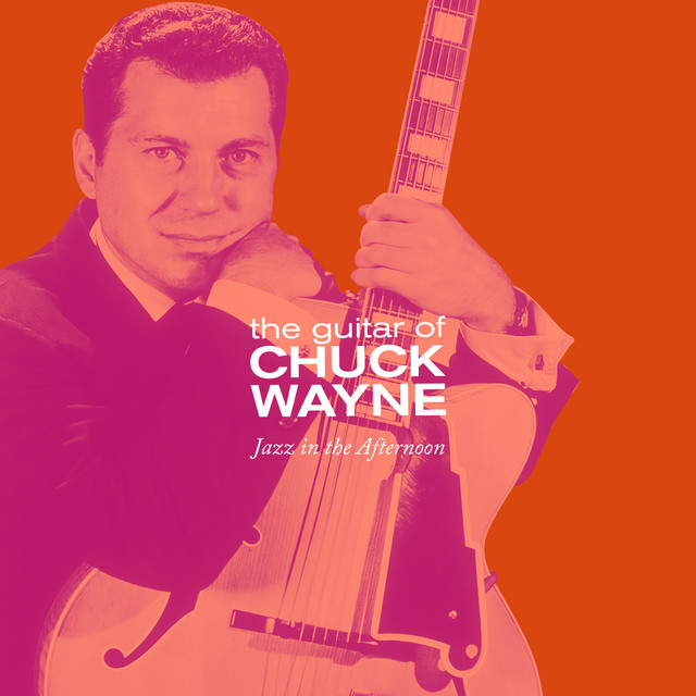 Jazz in the Afternoon - The Guitar of Chuck Wayne album cover