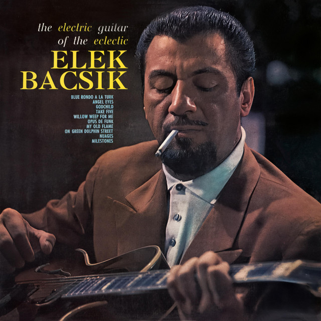 The Electric Guitar of the Eclectic Elek Bacsik album cover