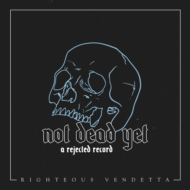 Not Dead yet (A Rejected Record) album cover