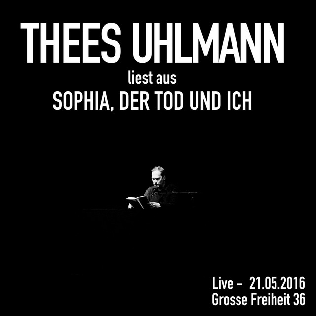 Sophia, der Tod und ich (Live - 21.05.2016, Grosse Freiheit 36) album cover