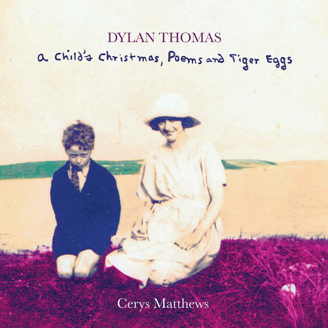 Dylan Thomas a Child's Christmas, Poems and Tiger Eggs album cover