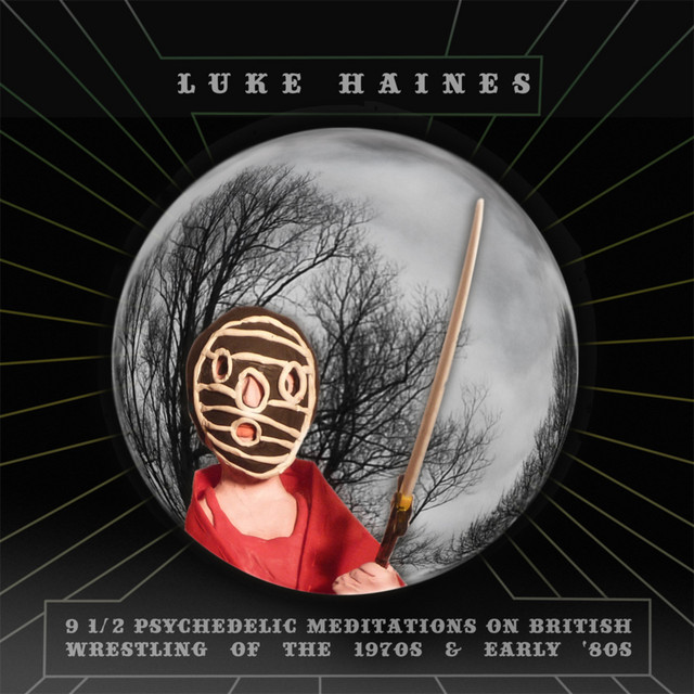 9 1/2 Psychedelic Meditations On British Wrestling Of The 1970's And Early 1980's album cover