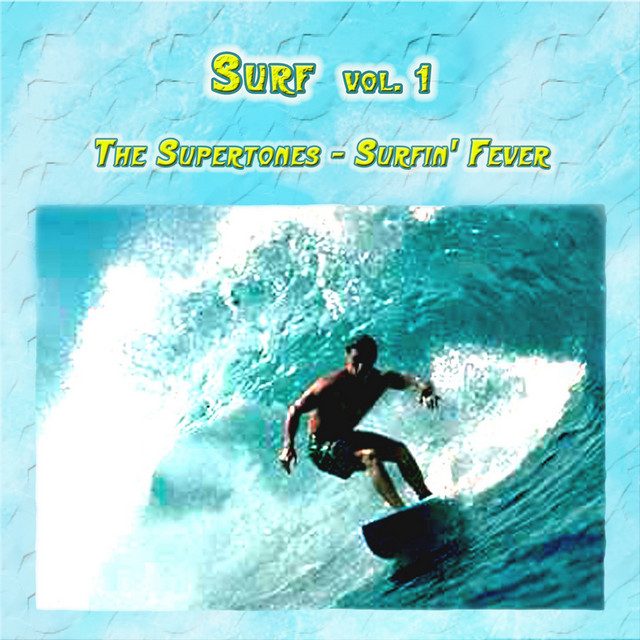 Surf Vol. 1: The Supertones - Surfin' Fever album cover