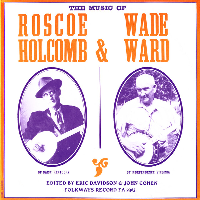 Music of Roscoe Holcomb and Wade Ward album cover