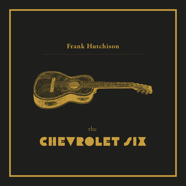 The Chevrolet Six album cover