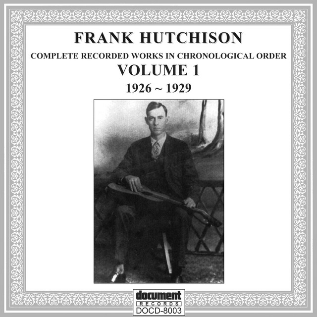 Frank Hutchison Vol 1 (1926-1929) album cover