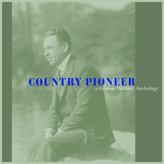Country Pioneer - a Vernon Dalhart Anthology album cover
