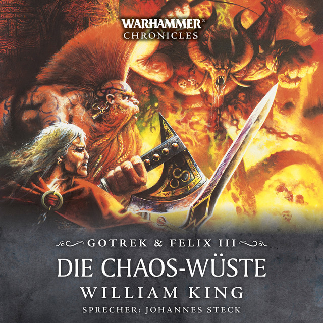 Die Chaos-Wüste [Warhammer Chronicles: Gotrek & Felix 3 (Ungekürzt)] album cover