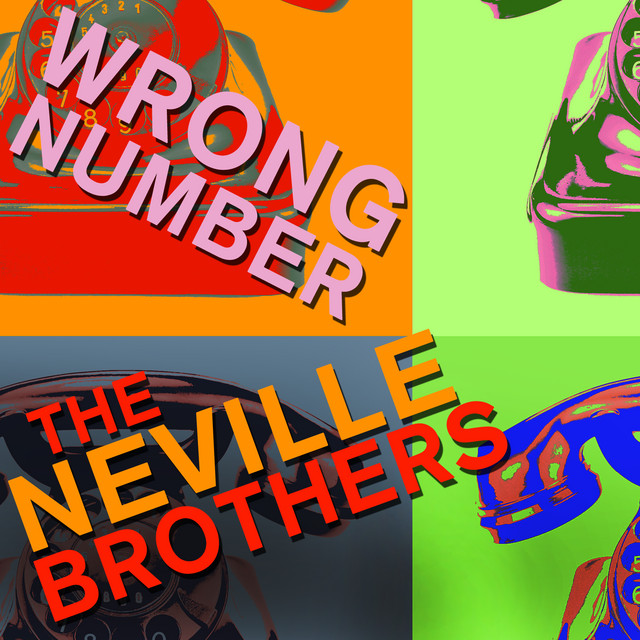 Wrong Number - The Neville Brothers Sing Hits Like Hook, Line, And Sinker, Get out of My Life, And More! album cover