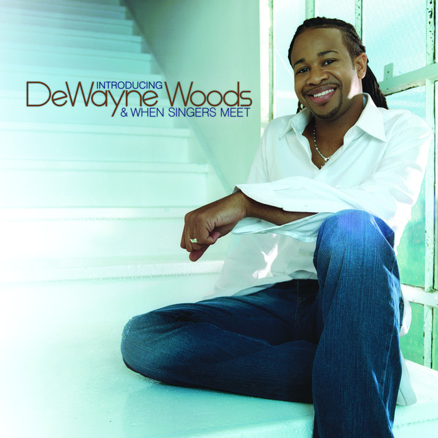 Introducing DeWayne Woods & When Singers Meet album cover