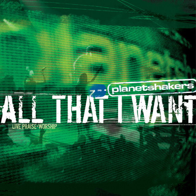 All That I Want: Live Praise & Worship album cover