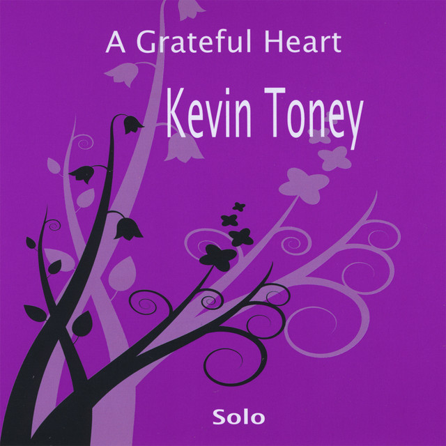 A Grateful Heart, Kevin Toney Solo album cover