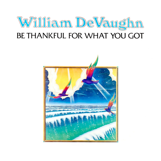 Be Thankful for What You Got album cover