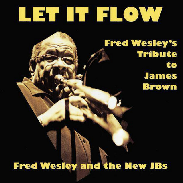 Let It Flow - Fred Wesley's Tribute To James Brown album cover