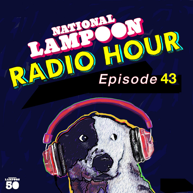 National Lampoon's Radio Hour Episode 43 (Live) album cover