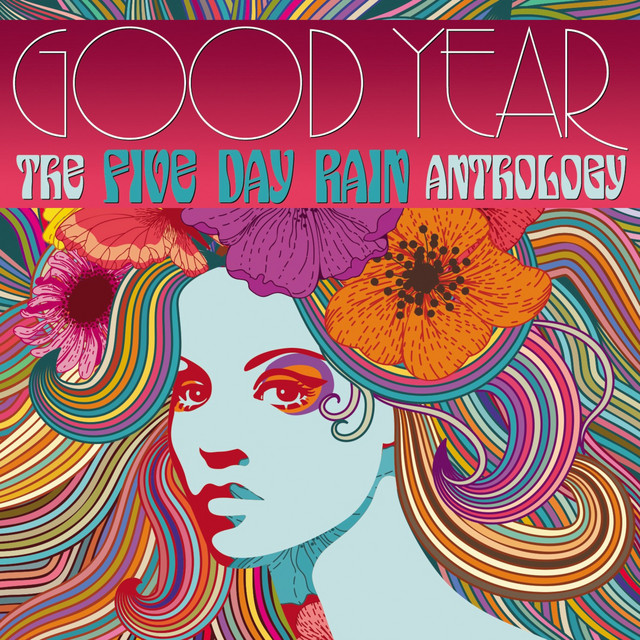 Good Year: The Five Day Rain Anthology album cover