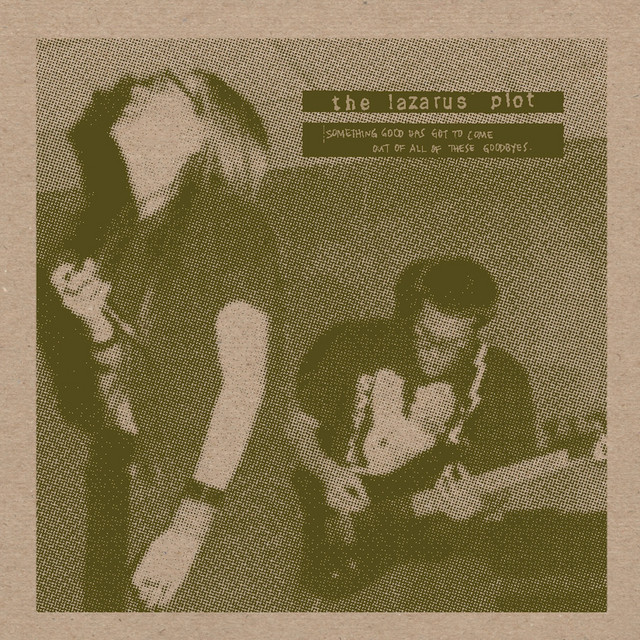 Something Good Has Got To Come Out Of All Of These Goodbyes album cover