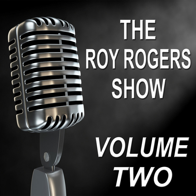 The Roy Rogers Show - Old Time Radio Show, Vol. Two album cover