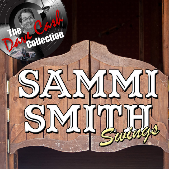 Sammi Smith Swings - [The Dave Cash Collection] album cover