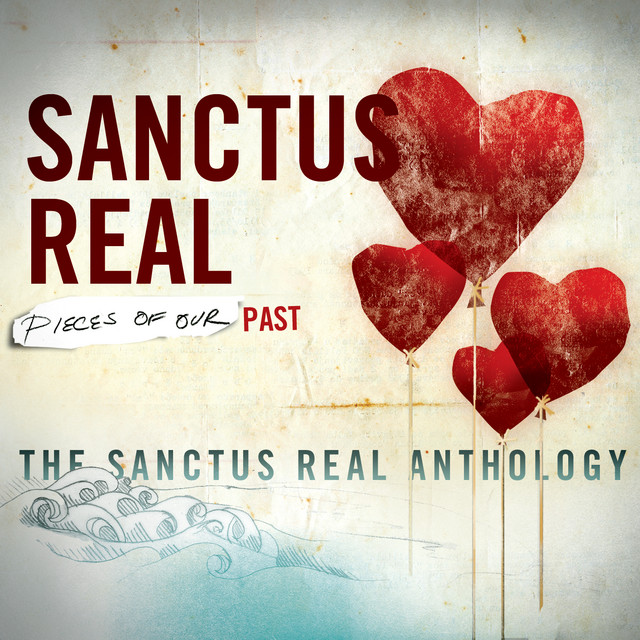 Pieces Of Our Past: The Sanctus Real Anthology album cover