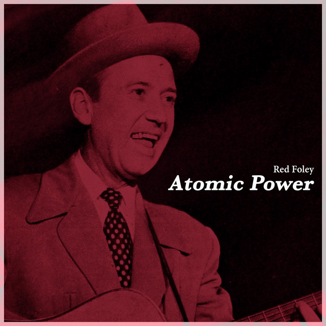 Atomic Power - Country Hits from Red Foley album cover
