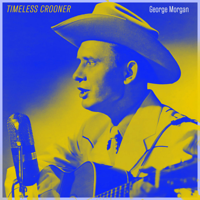 Timeless Crooner - George Morgan's 1950s Country Ballads album cover