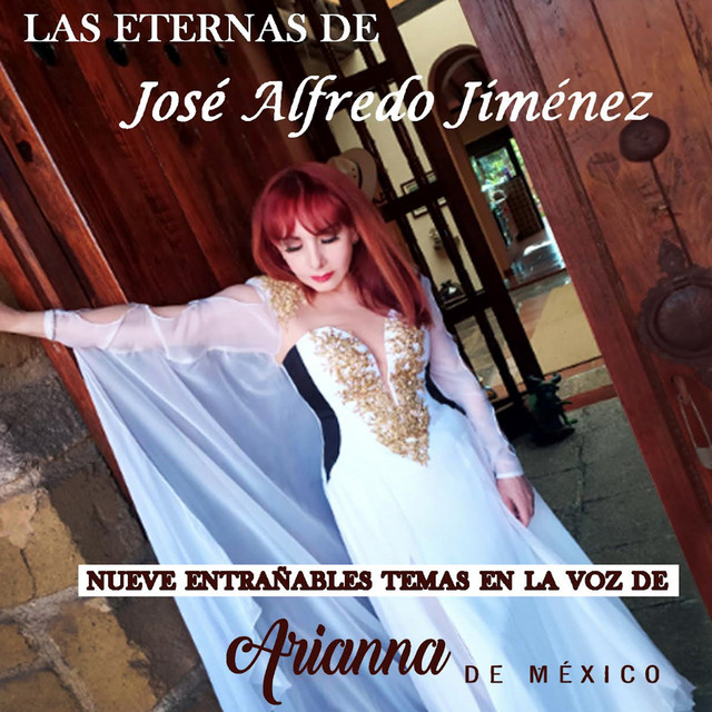 Las Eternas De José Alfredo Jiménez: Nueve Entrañables Temas En La Voz De Arianna de México album cover