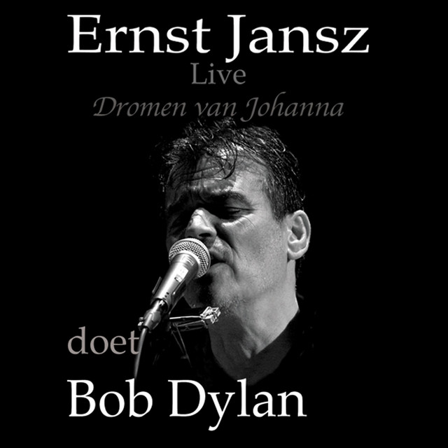 Dromen Van Johanna: Ernst Jansz Doet Bob Dylan (Live) album cover