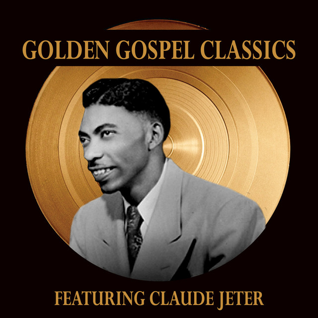 Golden Gospel Classics: Reverend Claude Jeter album cover
