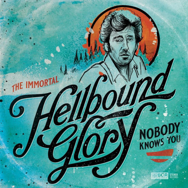 The Immortal Hellbound Glory: Nobody Knows You album cover