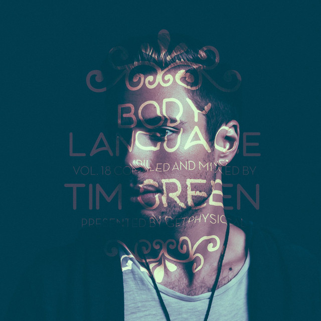 Get Physical Music Presents: Body Language, Vol. 18 by Tim Green album cover