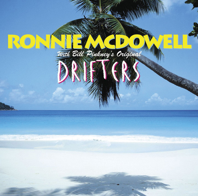 Ronnie McDowell with Bill Pinkney's Original Drifters album cover