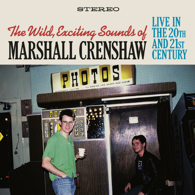 The Wild Exciting Sounds of Marshall Crenshaw: Live in the 20th and 21st Century album cover