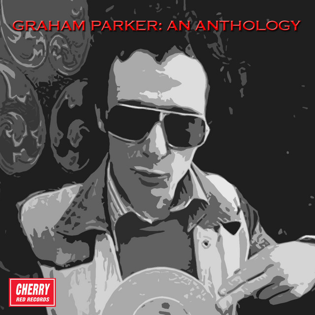 Graham Parker: An Anthology album cover