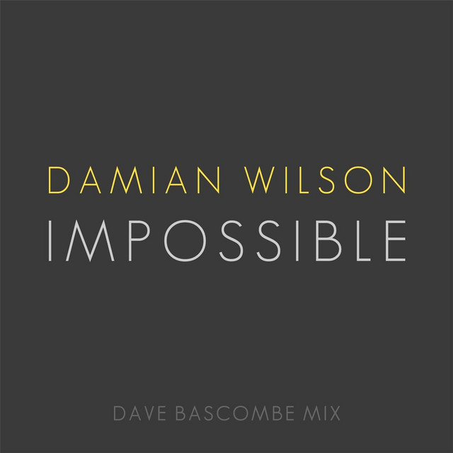 Impossible (Dave Bascombe Mix)