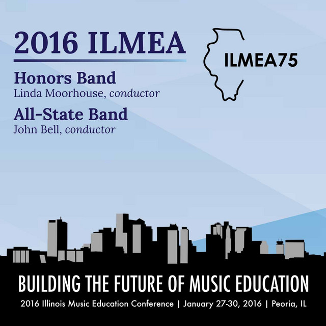2016 Illinois Music Educators Association (ILMEA): Honors Band & All-State Band [Live] album cover