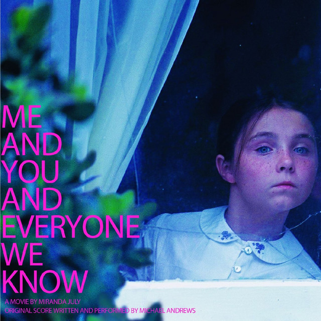 Me and You and Everyone We Know (Original Motion Picture Soundtrack) album cover