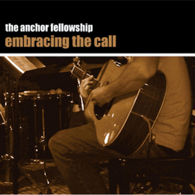 Embracing the Call (The Anchor Fellowship) album cover