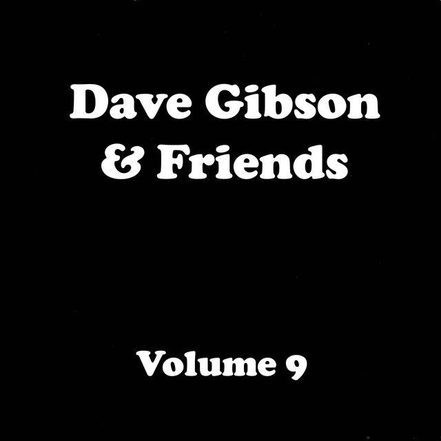 Dave Gibson & Friends Vol. 9 album cover